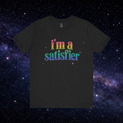 I’m a Satisfier T-Shirt