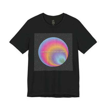 The Sun Should Explode T-Shirt