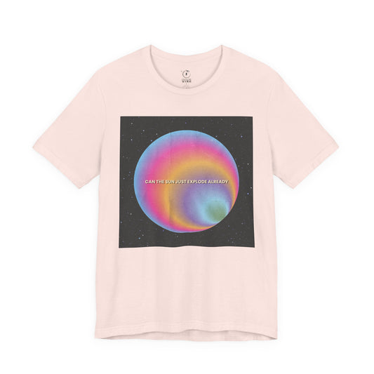 The Sun Should Explode T-Shirt