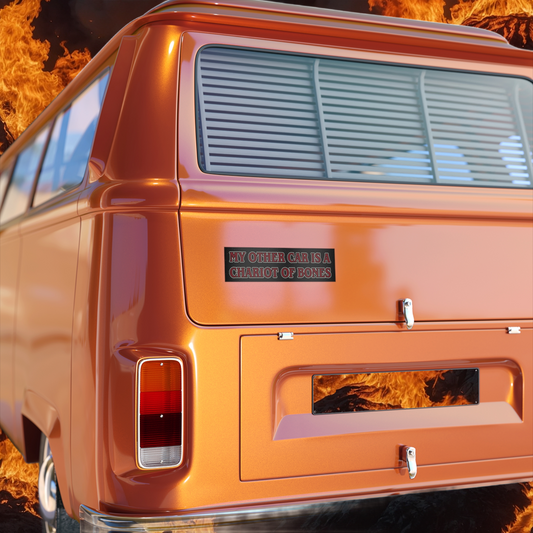 My Other Car Is a Chariot of Bones  - MAGNETIC Bumper Sticker