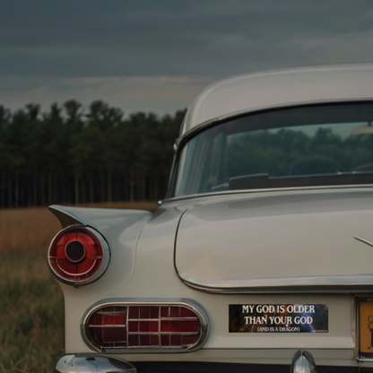My God Is Older Than Your God (And Is a Dragon) Bumper Sticker