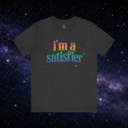 I’m a Satisfier T-Shirt