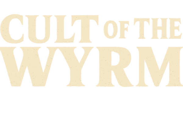 Cult of The Wyrm